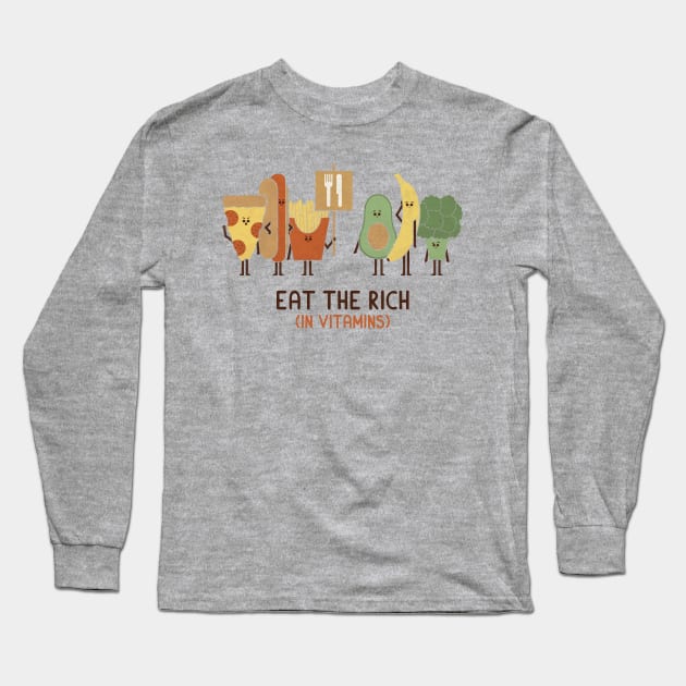 Eat The Rich Long Sleeve T-Shirt by HandsOffMyDinosaur